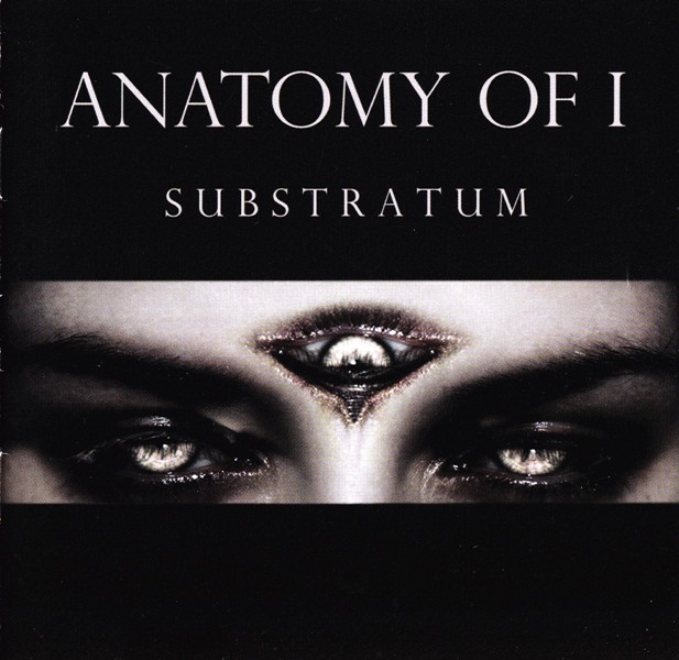 Anatomy Of I - Substratum 2011 (Lossless)