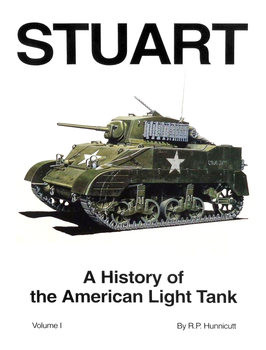 Stuart: A History of the American Light Tank Volume I