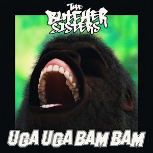 The Butcher Sisters - UGA UGA BAM BAM [Single] (2021)