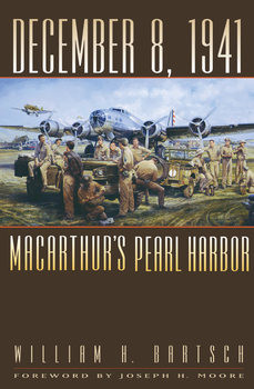 December 8, 1941 MacArthurs Pearl Harbor