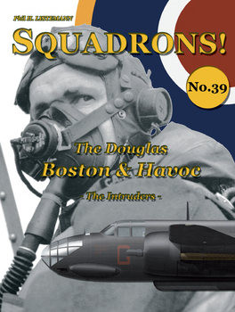 The Douglas Boston & Havoc: The Intruders (Squadrons! 39)