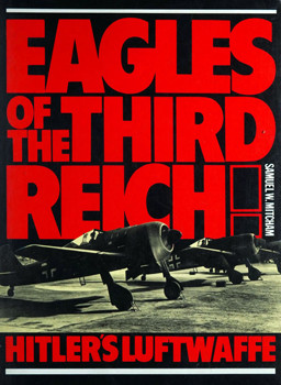 Eagles of the Third Reich: Hitler’s Luftwaffe