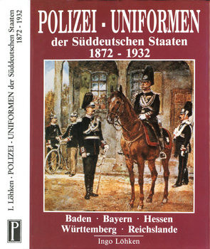 Polizei-Uniformen der Suddeutschen Staaten 1872-1932
