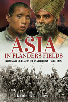 Asia in Flanders Fields: Indians and Chinese on the Western Front, 1914-1920
