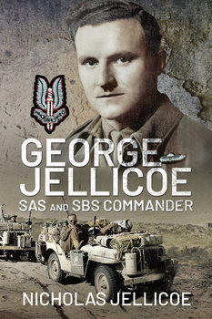 George Jellicoe: SAS and SBS Commander 