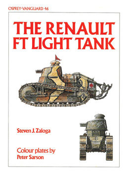 The Renault FT Light Tank (Osprey Vanguard 46)