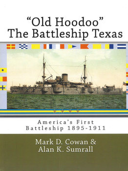"Old Hoodoo" The Battleship: Texas Americas First Battleship 1895-1911