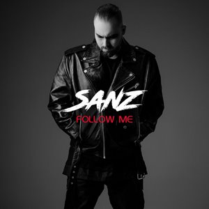 Sanz - Follow Me / Let Us Die [Singles] (2022)