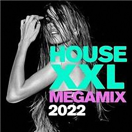 VA - House XXL Megamix (2022)