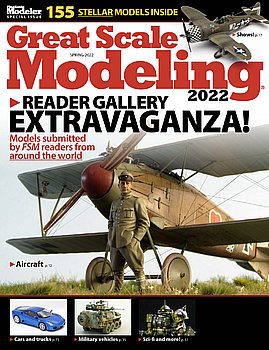 Great Scale Modeling 2022 (FineScale Modeler Special Issue)