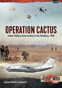 Operation Cactus: Indian Military Intervention in the Maldives, 1988 (Asia@War Series 26)