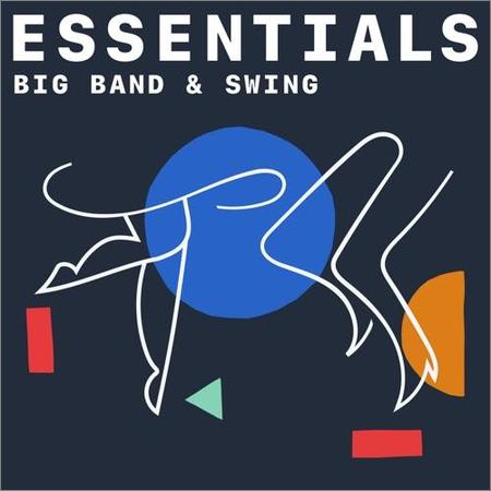 VA - Big Band And Swing Essentials (2021)