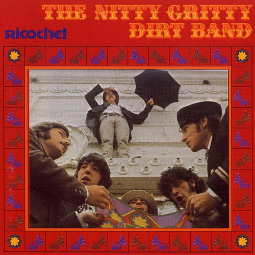The Nitty Gritty Dirt Band - Ricochet [1995 reissue remastered] (1967)