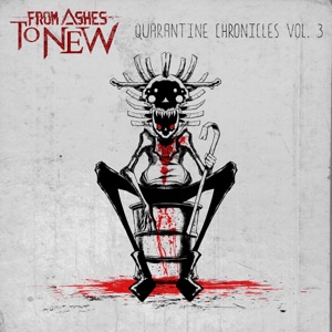 From Ashes To New - Quarantine Chronicles Vol. 3 (EP) [2021]