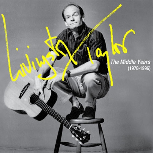 Livingston Taylor - Livingston Taylor: The Middle Years 1978-1996 (2021)