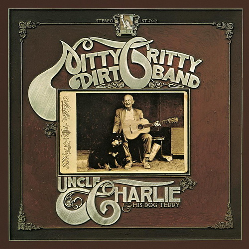 The Nitty Gritty Dirt Band - Uncle Charlie & His Dog Teddy [1990 reissue remastered] (1970)