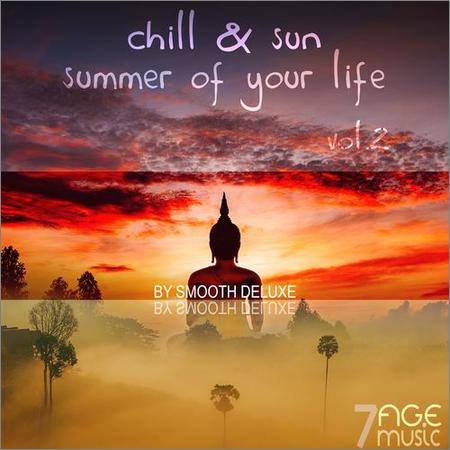 VA - Chill & Sun, Summer of Your Life, by Smooth Deluxe, Vol. 2 (2021)