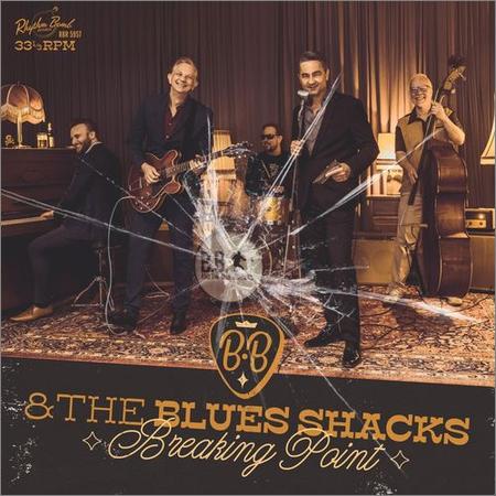 B.B. & The Blues Shacks - Breaking Point (2021)