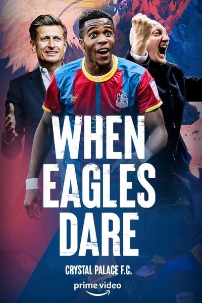 When Eagles Dare Crystal Palace FC 2021 S01E01 720p HEVC x265 