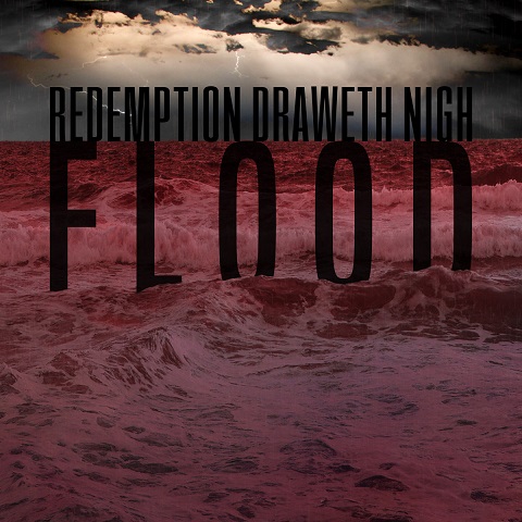 Redemption Draweth Nigh - Flood (2021)