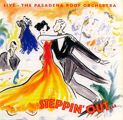Pasadena Roof Orchestra - Steppin' Out... (1989) Lossless