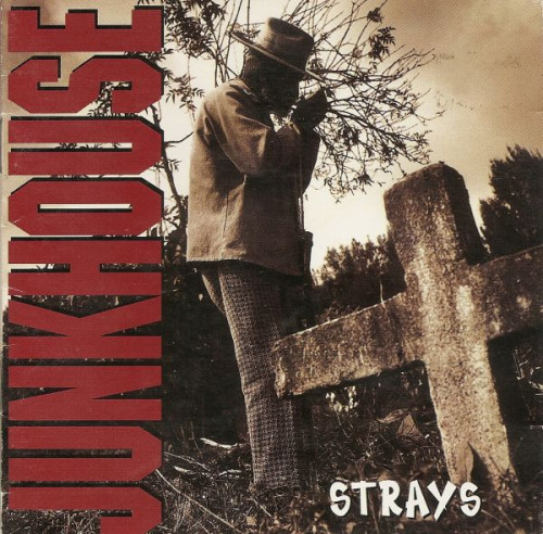 Junkhouse - Strays (1993) (LOSSLESS)