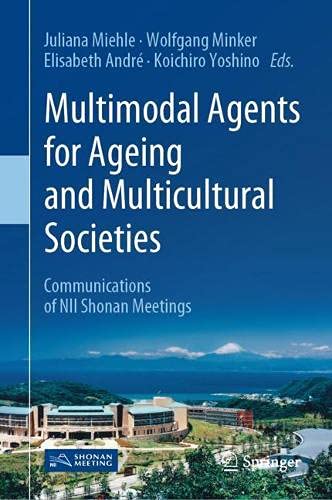 Multimodal Agents for Ageing and Multicultural Societies: Communications of NII Shonan Meetings
