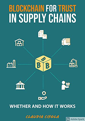 Blockchain for Trust in Supply Chains: Whether and How It Works