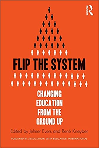 Flip the System: Changing Education from the Ground Up