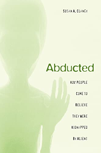 Abducted: How People Come to Believe They Were Kidnapped by Aliens PDF
