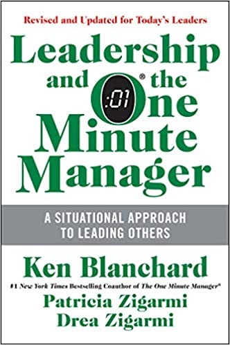 Leadership and the One Minute Manager Updated Ed: Increasing Effectiveness Through Situational Leadership II