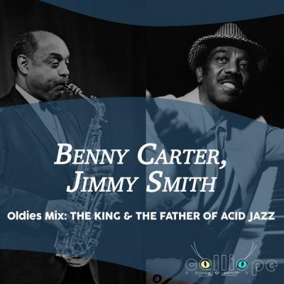 Benny Carter   Oldies Mix The King & the Father of Acid Jazz (2021)