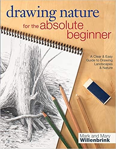 Drawing Nature for the Absolute Beginner: A Clear & Easy Guide to Drawing Landscapes & Nature(AZW3)