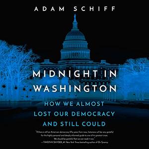 Midnight in Washington: How We Almost Lost Our Democracy and Still Could [Audiobook]