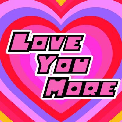 Various Artists   Love You More (2021)