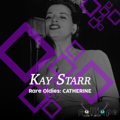 Kay Starr   Rare Oldies Catherine (2021)