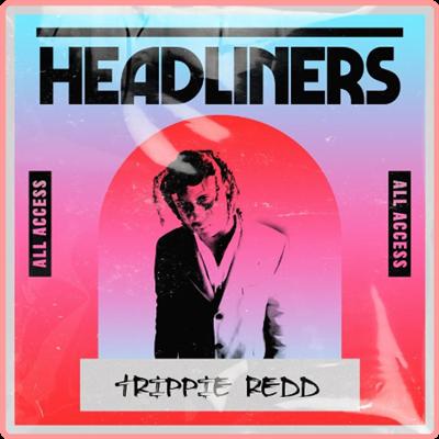 Trippie Redd   HEADLINERS Trippie Redd (2021) Mp3 320kbps