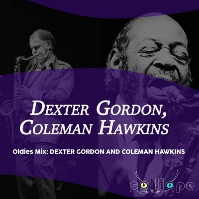 Dexter Gordon   Oldies Mix Dexter Gordon and Coleman Hawkins (2021)