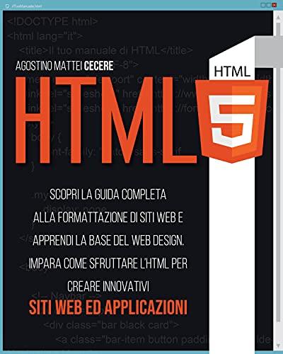 HTML5: Scopri la Guida Completa alla Formattazione di Siti Web e Apprendi la base del Web Design