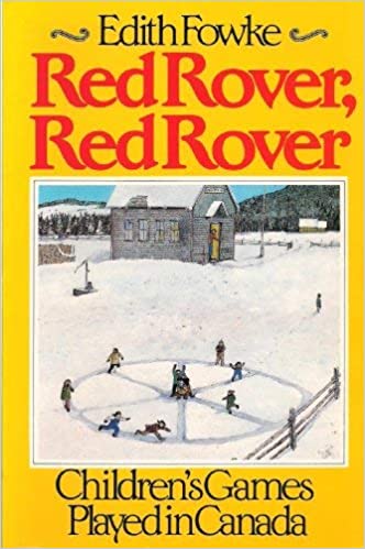 Red Rover, Red Rover: Children's Games Played in Canada