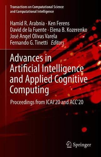 Advances in Artificial Intelligence and Applied Cognitive Computing: Proceedings from ICAI'20 and ACC'20