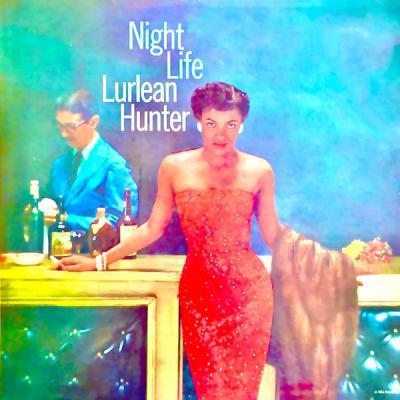 Lurlean Hunter   Night Life (Remastered) (2021)