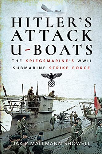 Hitler's Attack U Boats: The Kriegsmarine's WWII Submarine Strike Force (True EPUB)