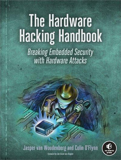 The Hardware Hacking Handbook by Colin O'Flynn