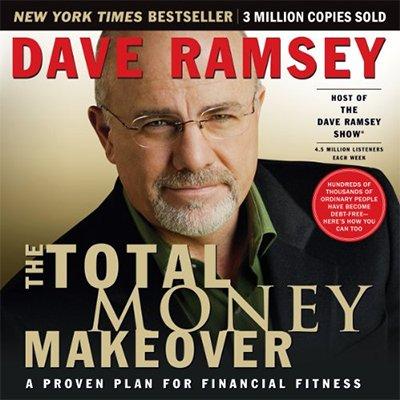 The Total Money Makeover: A Proven Plan for Financial Fitness (Audiobook)