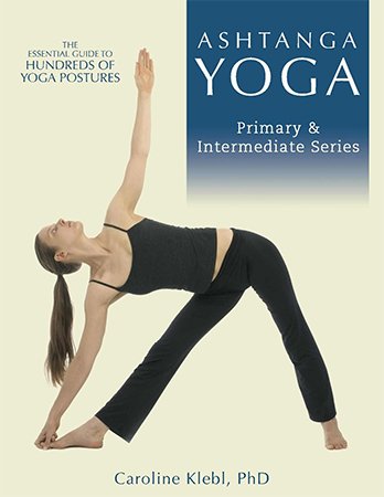 Ashtanga Yoga: Primary and Intermeditate Series