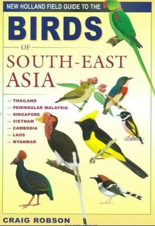 New Holland Field Guide to the Birds of South East Asia