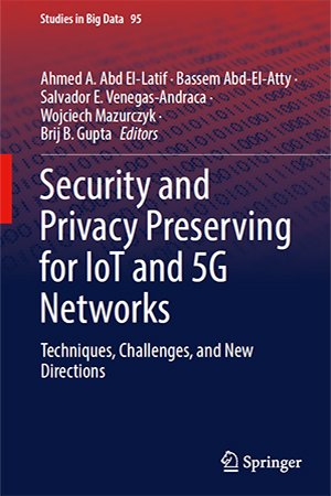 Security and Privacy Preserving for IoT and 5G Networks: Techniques, Challenges, and New Directions
