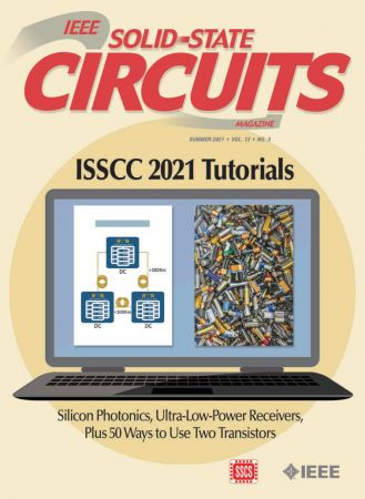 IEEE Solid States Circuits Magazine   Vol. 13 No. 3, Summer 2021