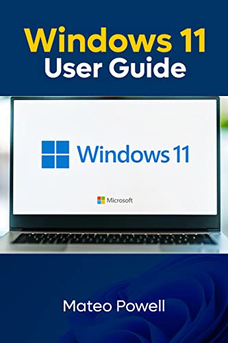 The New Windows 11 User Guide: A quick Step by Step Manual for New Windows Operating System | Easy to Understand for Seniors